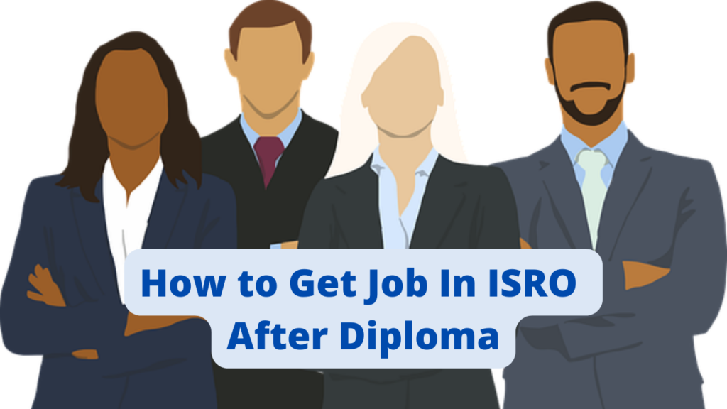 ISRO में JOB कैसे पाएं